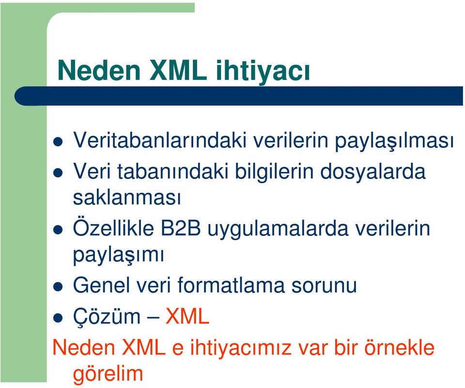 B2B uygulamalarda verilerin paylaşımı Genel veri formatlama