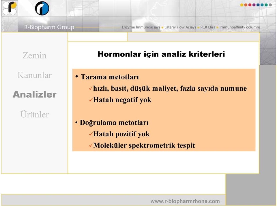 maliyet, fazla sayıda numune Hatalı negatif yok