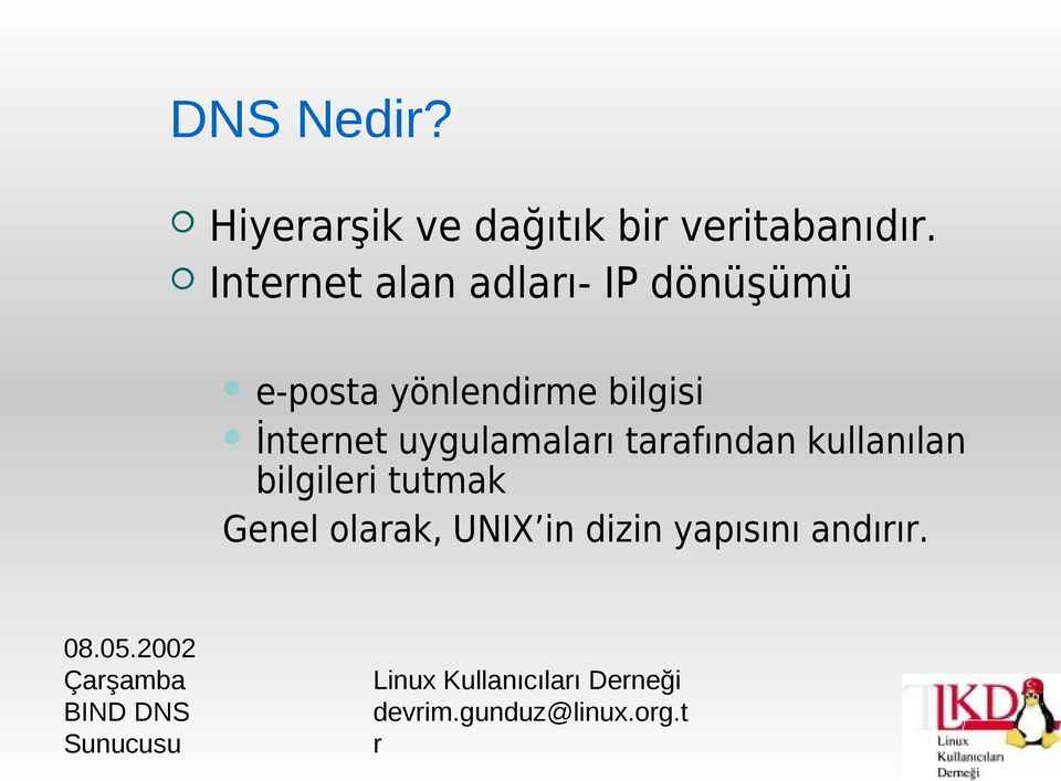 bilgisi İntenet uygulamalaı taafından kullanılan bilgilei