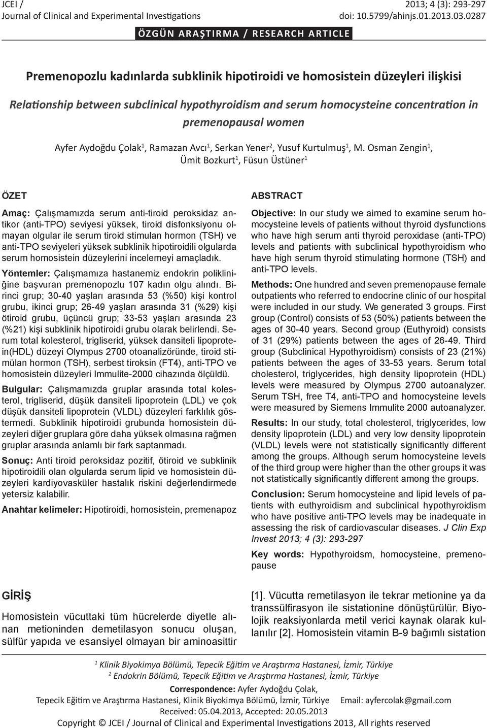 concentration in premenopausal women Ayfer Aydoğdu Çolak 1, Ramazan Avcı 1, Serkan Yener 2, Yusuf Kurtulmuş 1, M.