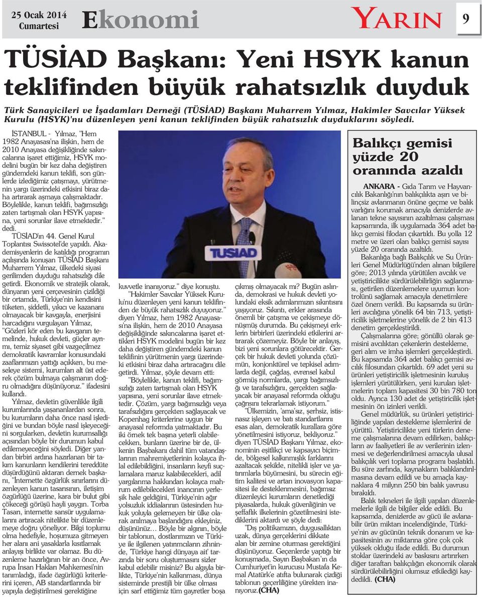 STANBUL - Y lmaz, "Hem 1982 Anayasas 'na iliflkin, hem de 2010 Anayasa de iflikli inde sak ncalar na iflaret etti imiz, HSYK modelini bugün bir kez daha de ifltiren gündemdeki kanun teklifi, son