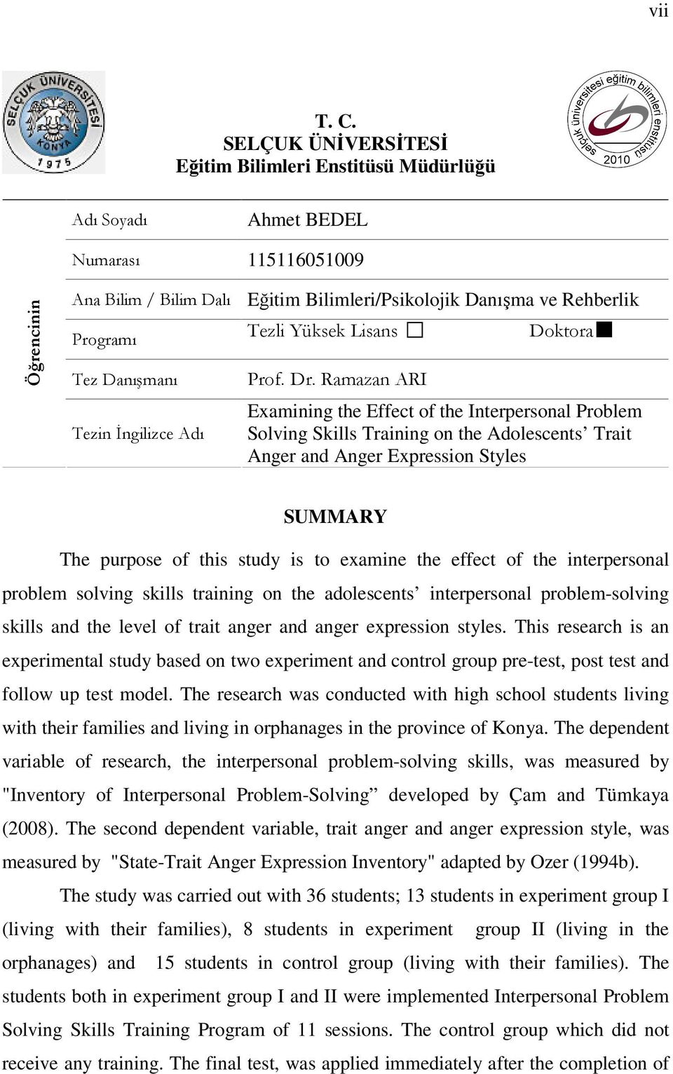 Danışmanı Tezin İngilizce Adı Tezli Yüksek Lisans Prof. Dr.