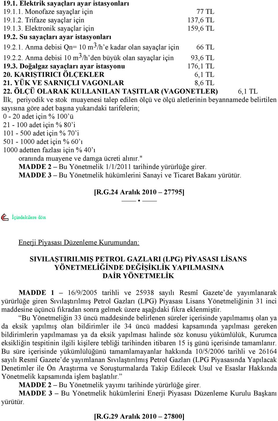 KARIŞTIRICI ÖLÇEKLER 6,1 TL 21. YÜK VE SARNIÇLI VAGONLAR 8,6 TL 22.