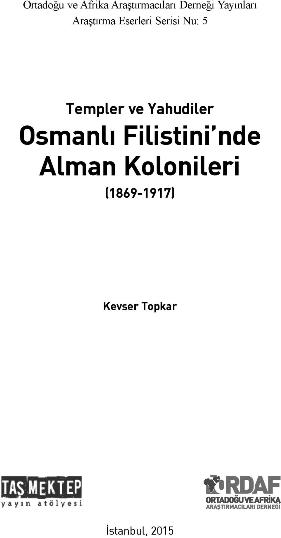 Templer ve Yahudiler Osmanlı Filistini nde