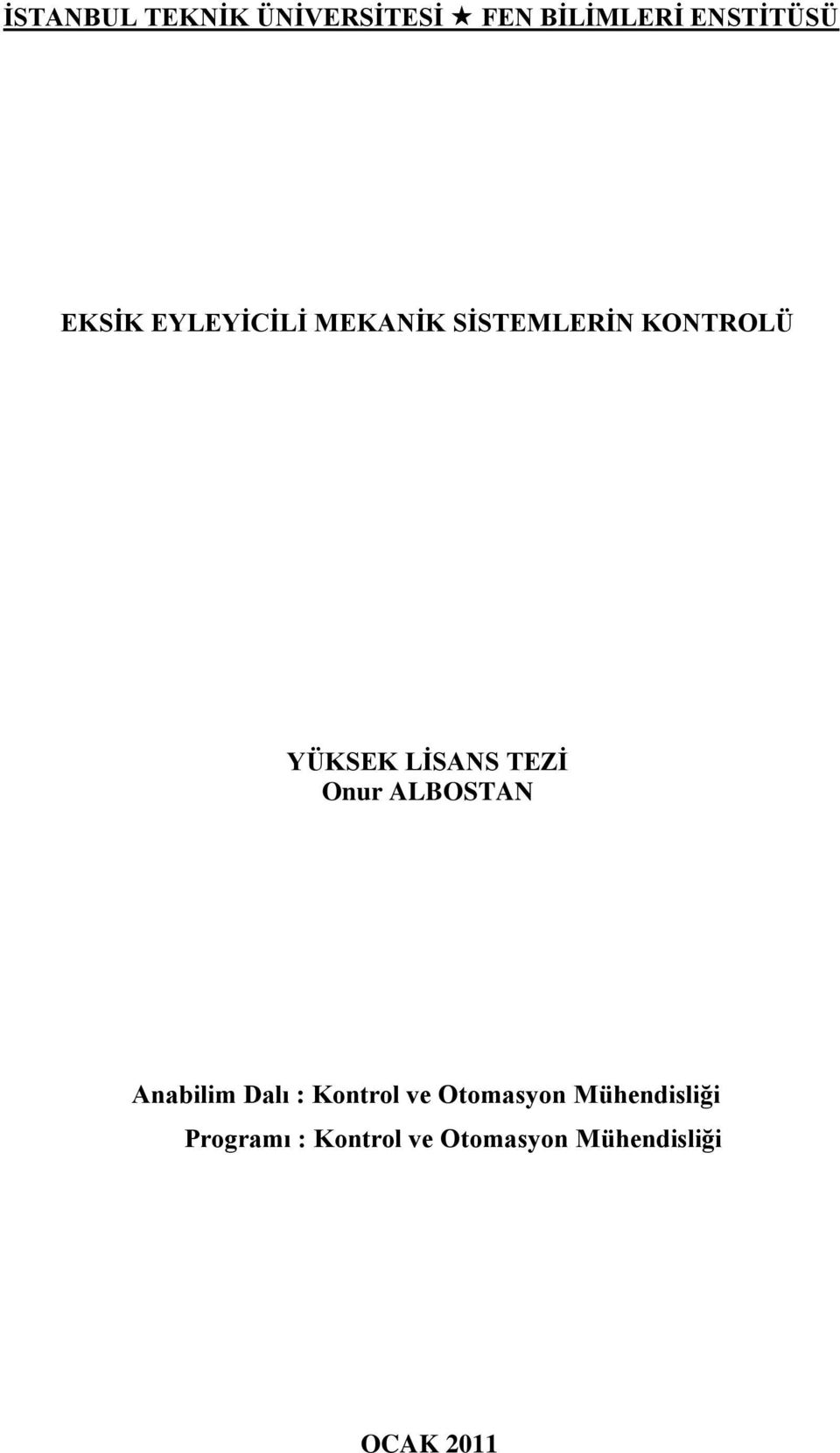 Onur ALBOSTAN Anabilim Dalı : Kontrol ve Otomasyon