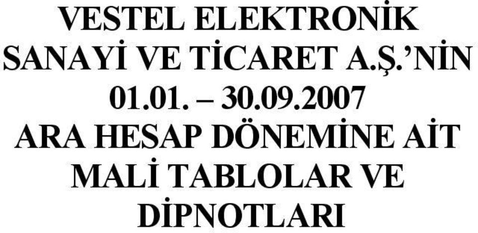 09.2007 ARA HESAP DÖNEMİNE