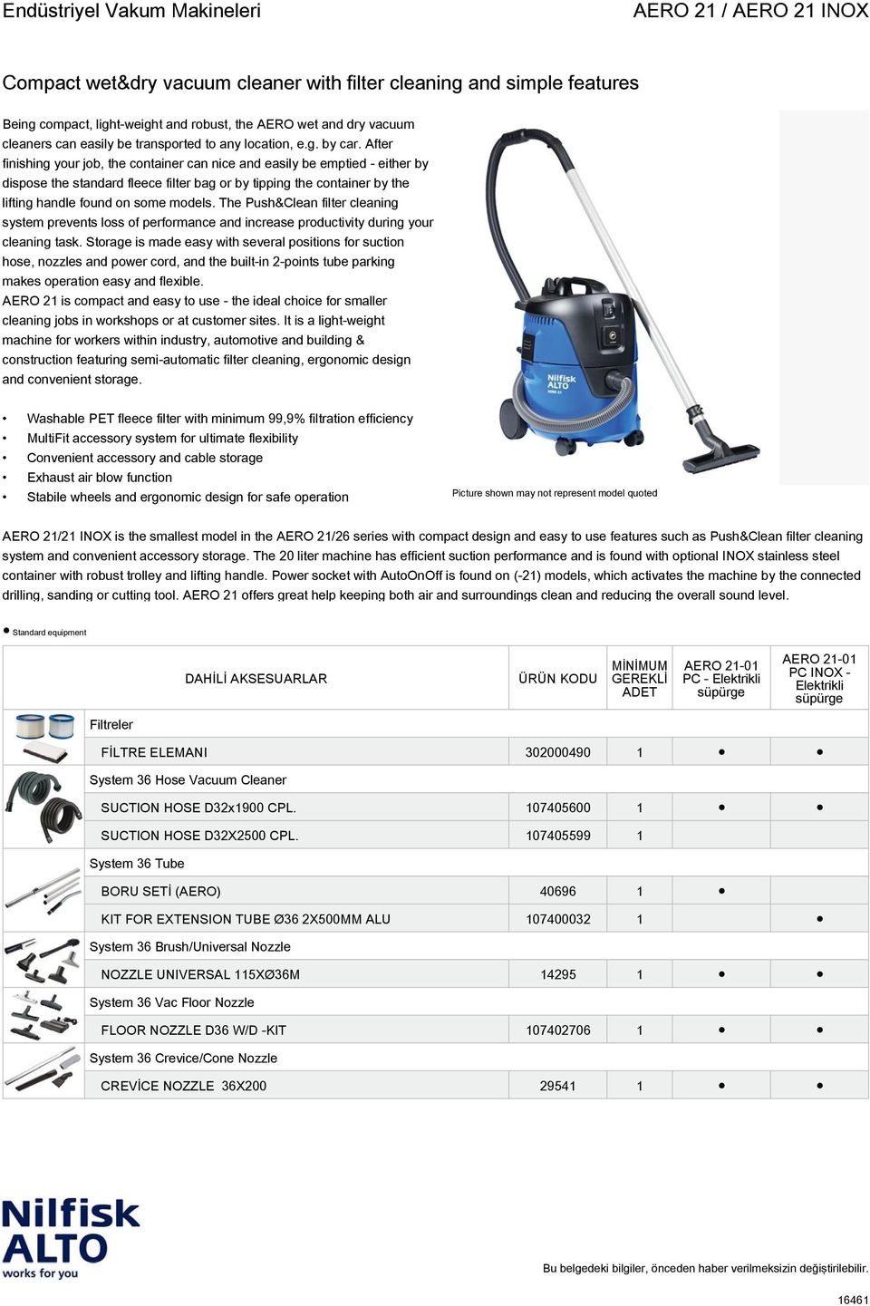 The Push&Clean filter cleaning system prevents loss of performance and increase productivity during your cleaning task.