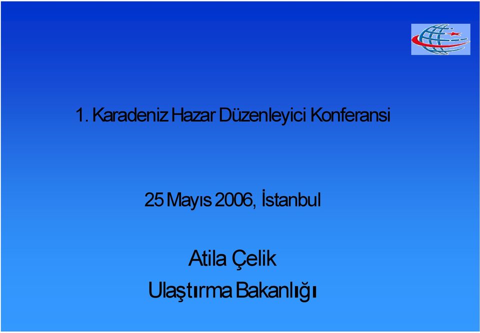 25 Mayıs 2006, İstanbul