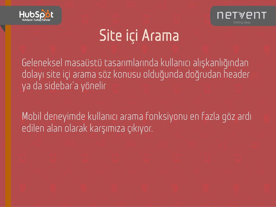 dolayı site içi arama söz konusu olduğunda doğrudan header ya da