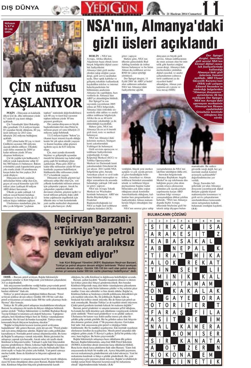 2025 y l na kadar 60 yafl ve üzeri Çinlilerin say s n n 300 milyonu aflaca tahmin ediliyor. Ülkedeki yafll nüfus oran n n da 2050 ye kadar nüfusun yüzde 30 una ulaflmas bekleniyor.