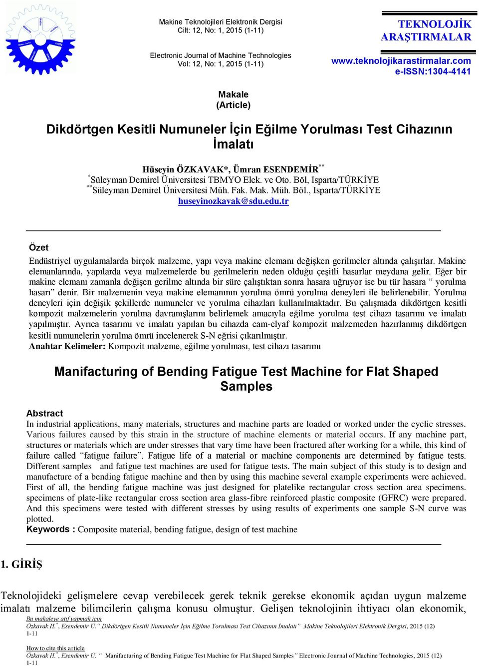 Böl, Isprt/TÜRKİYE ** Sülemn Demirel Üniversitesi Müh. Fk. Mk. Müh. Böl., Isprt/TÜRKİYE huseinozkvk@sdu.edu.