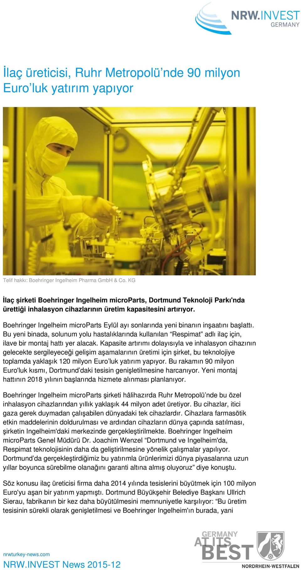 Boehringer Ingelheim microparts Eylül ayı sonlarında yeni binanın inşaatını başlattı.