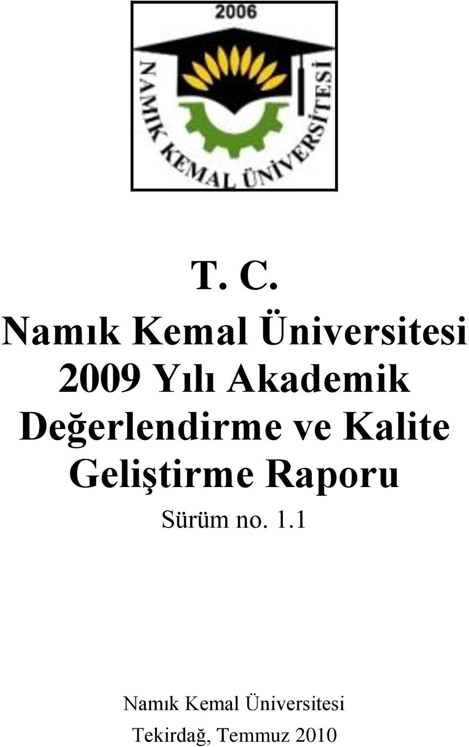 GeliĢtirme Raporu Sürüm no. 1.