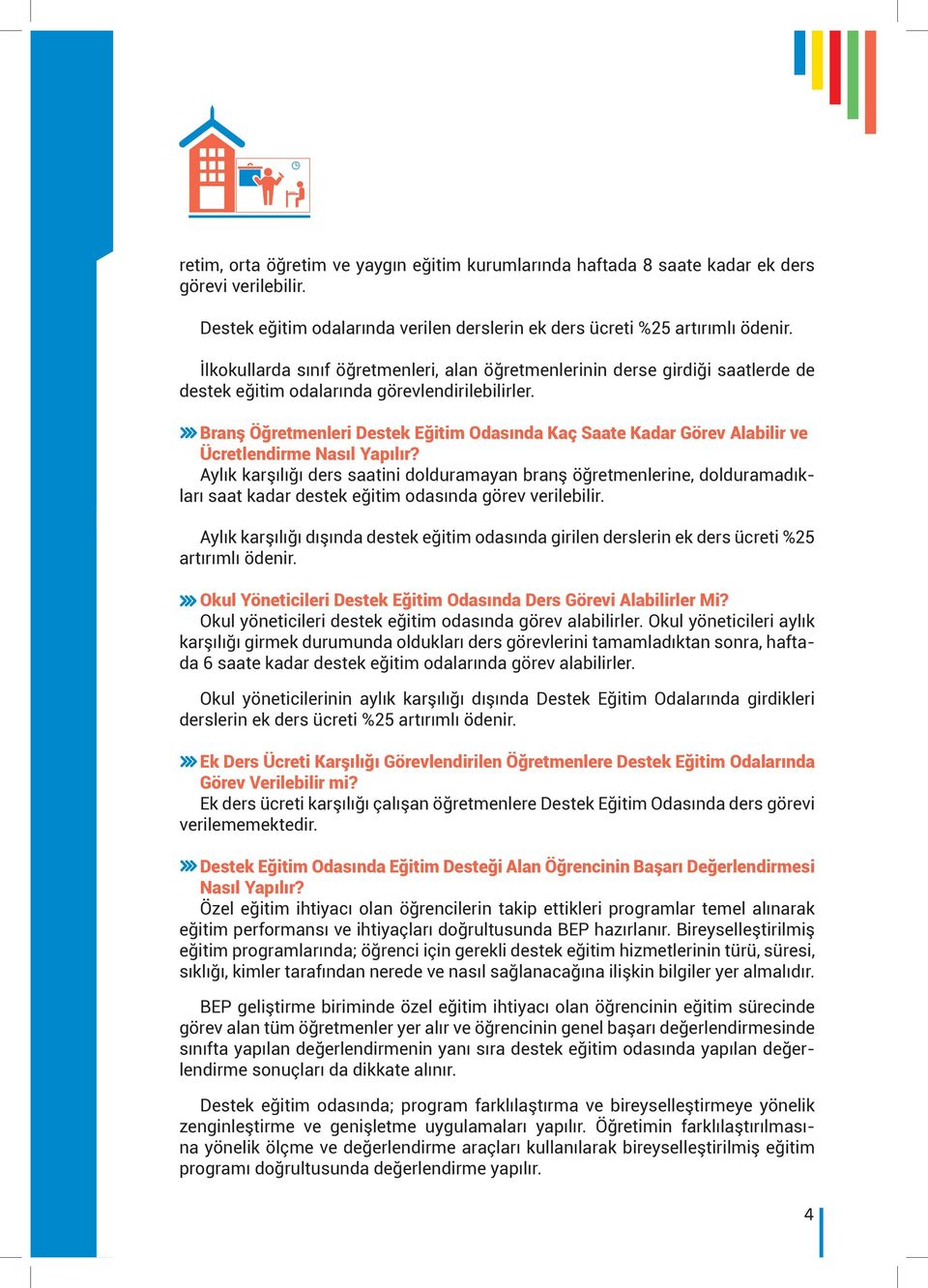 Branş Öğretmenleri Destek Eğitim Odasında Kaç Saate Kadar Görev Alabilir ve Aylık karşılığı ders saatini dolduramayan branş öğretmenlerine, dolduramadıkları saat kadar destek eğitim odasında görev