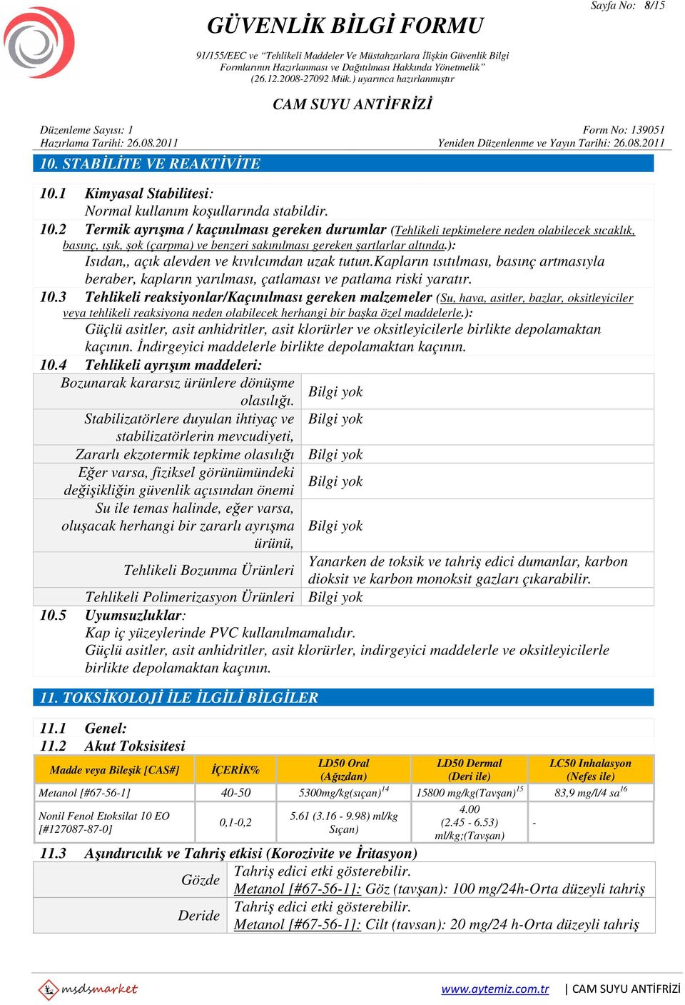 3 Tehlikeli reaksiyonlar/kaçınılması gereken malzemeler (Su, hava, asitler, bazlar, oksitleyiciler veya tehlikeli reaksiyona neden olabilecek herhangi bir başka özel maddelerle.