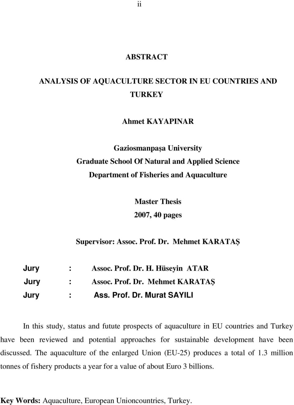 Mehmet KARATAŞ Jury : Assoc. Prof. Dr.