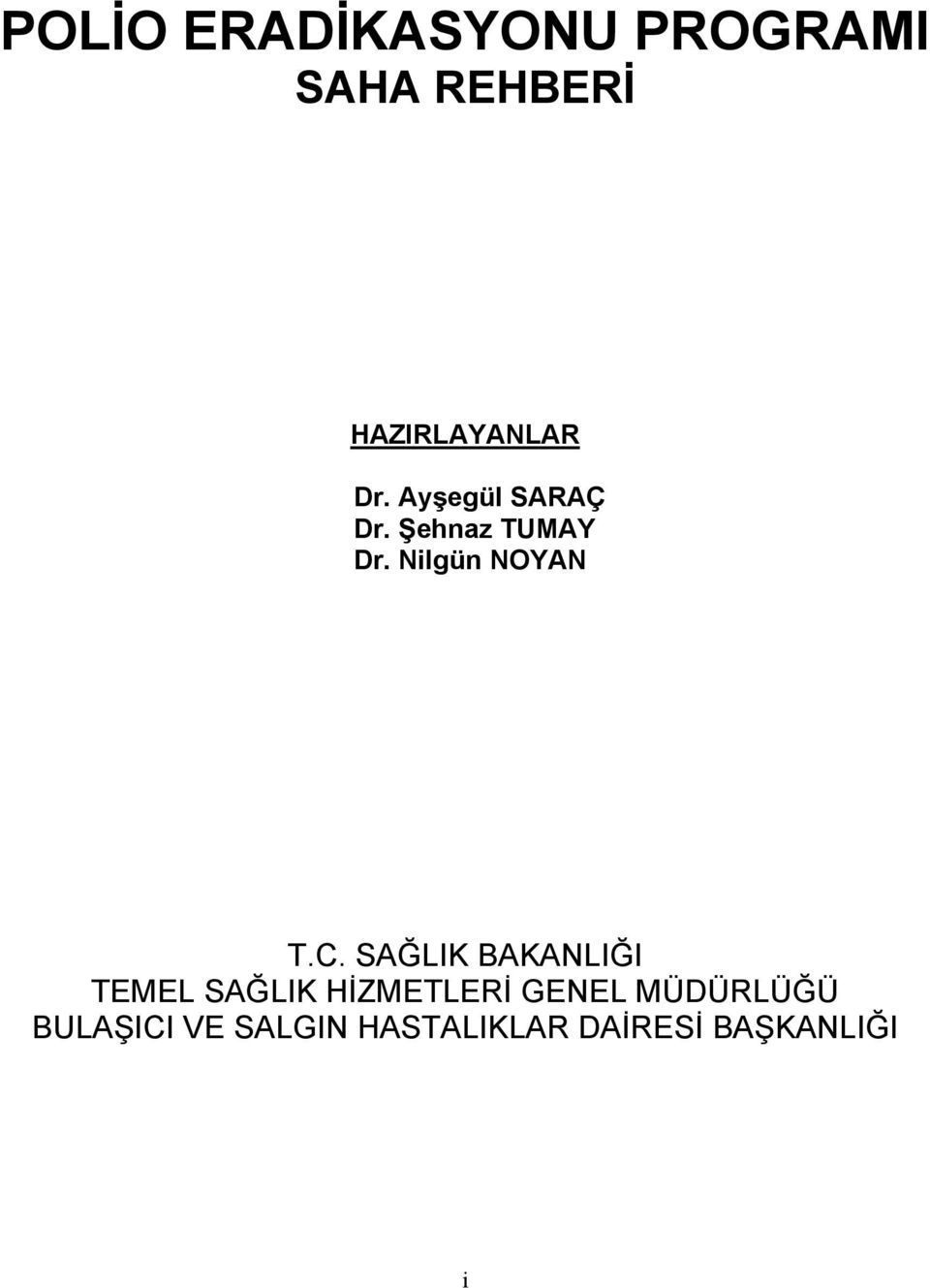 C. SAĞLIK BAKANLIĞI TEMEL SAĞLIK HİZMETLERİ GENEL