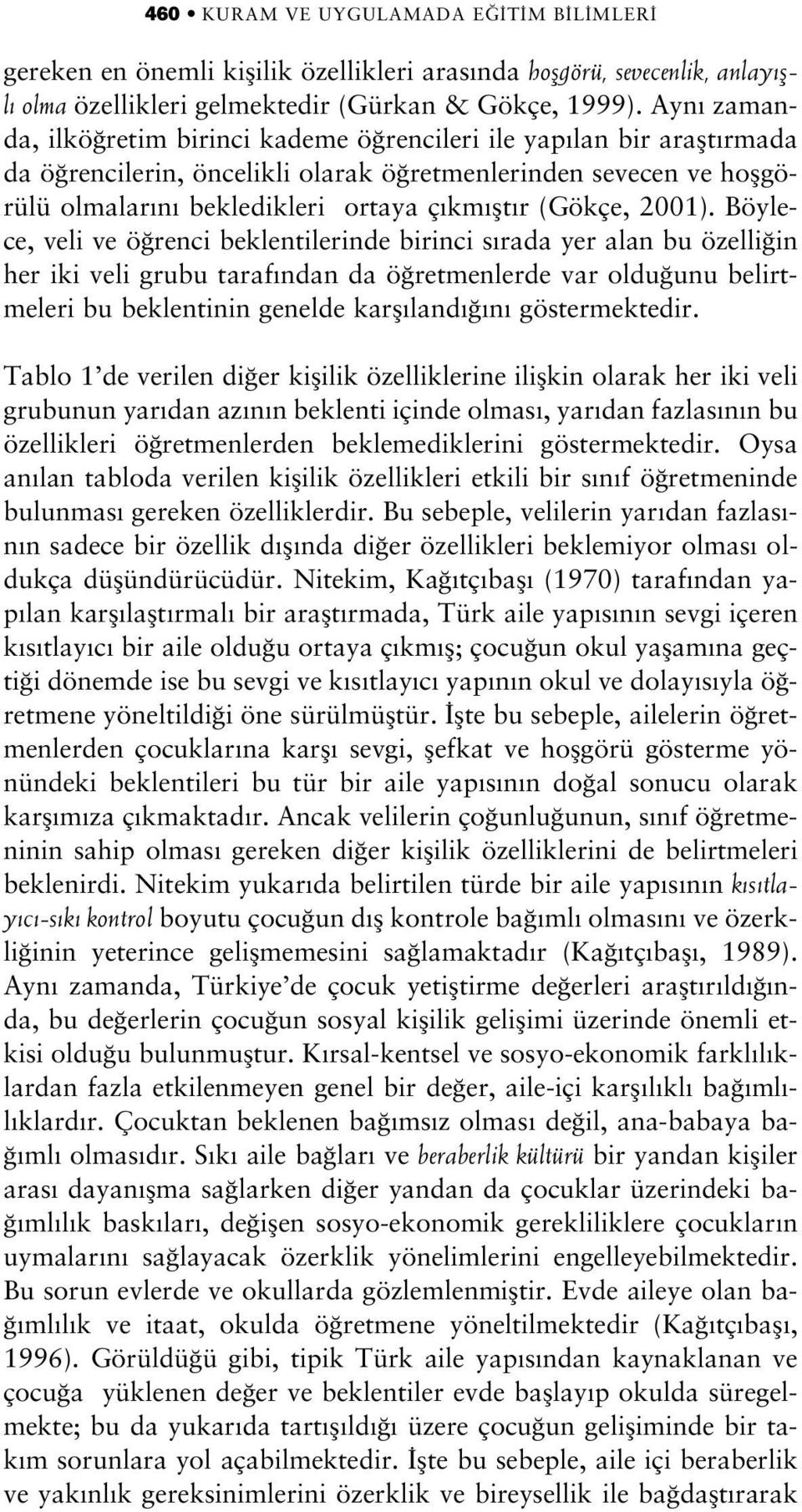 (Gökçe, 2001).