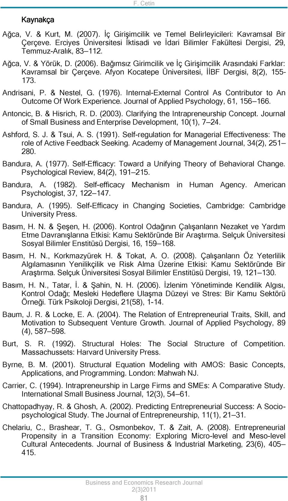 Bağımsız Girimcilik ve İç Girişimcilik Arasındaki Farklar: Kavramsal bir Çerçeve. Afyon Kocatepe Üniversitesi, İİBF Dergisi, 8(2), 155 173. Andrisani, P. & Nestel, G. (1976).