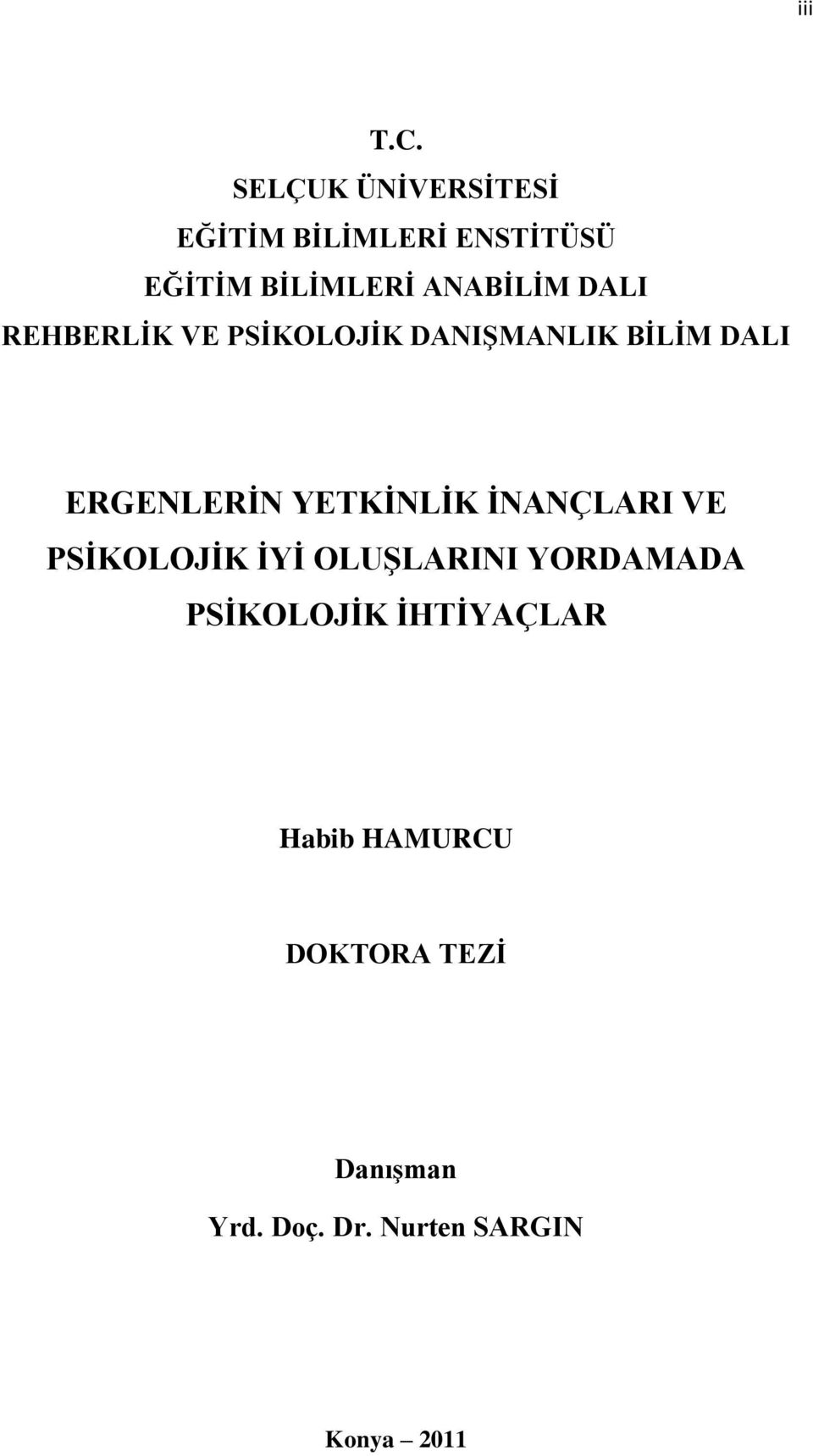 DALI REHBERLĠK VE PSĠKOLOJĠK DANIġMANLIK BĠLĠM DALI ERGENLERĠN YETKĠNLĠK