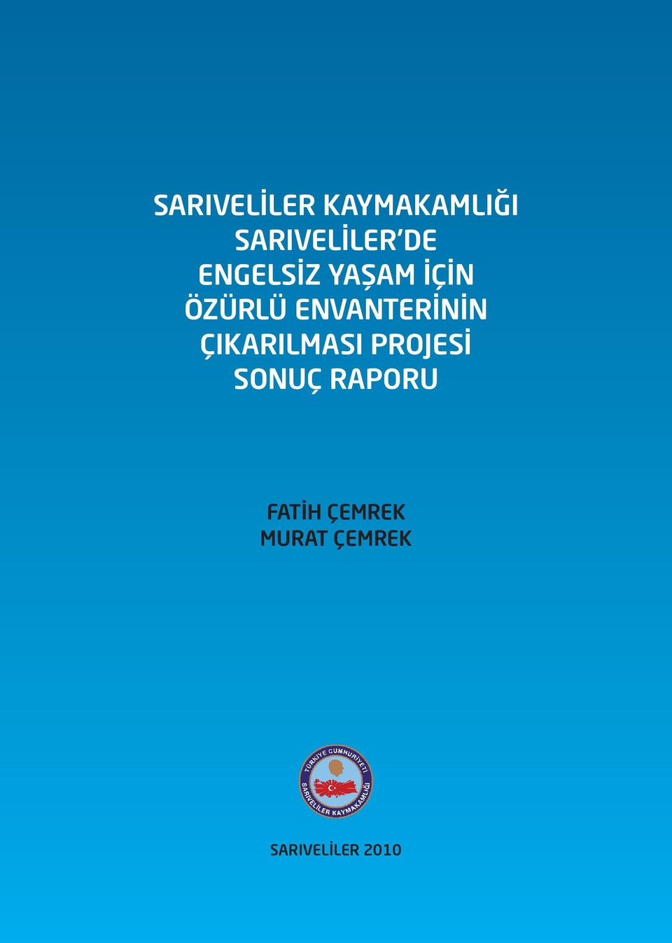 ENVANTERİNİN ÇIKARILMASI PROJESİ SONUÇ