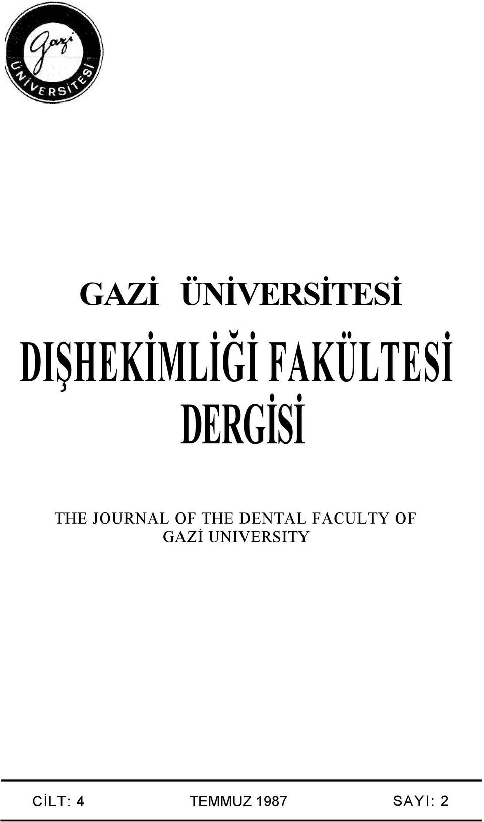 THE DENTAL FACULTY OF GAZİ