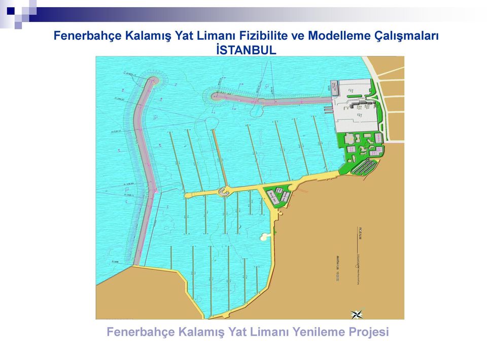 ÇalıĢmaları ĠSTANBUL  Yenileme