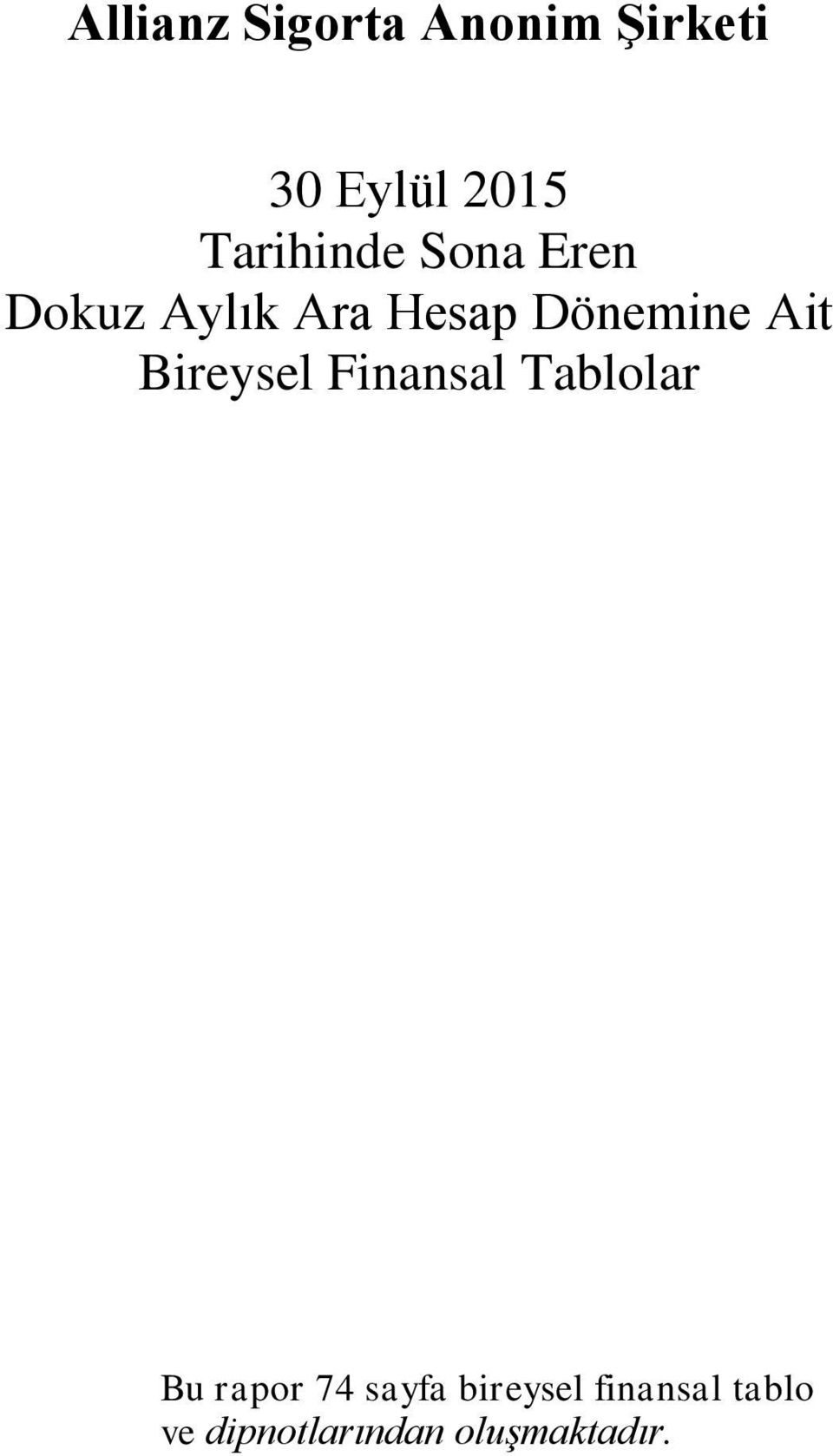 Finansal Tablolar Bu rapor 74 sayfa