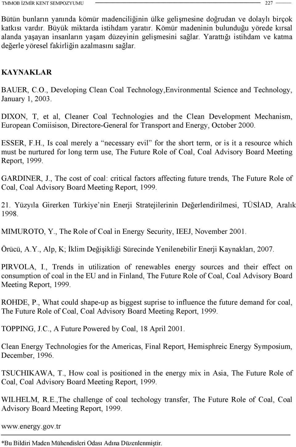 , Developing Clean Coal Technology,Environmental Science and Technology, January 1, 2003.
