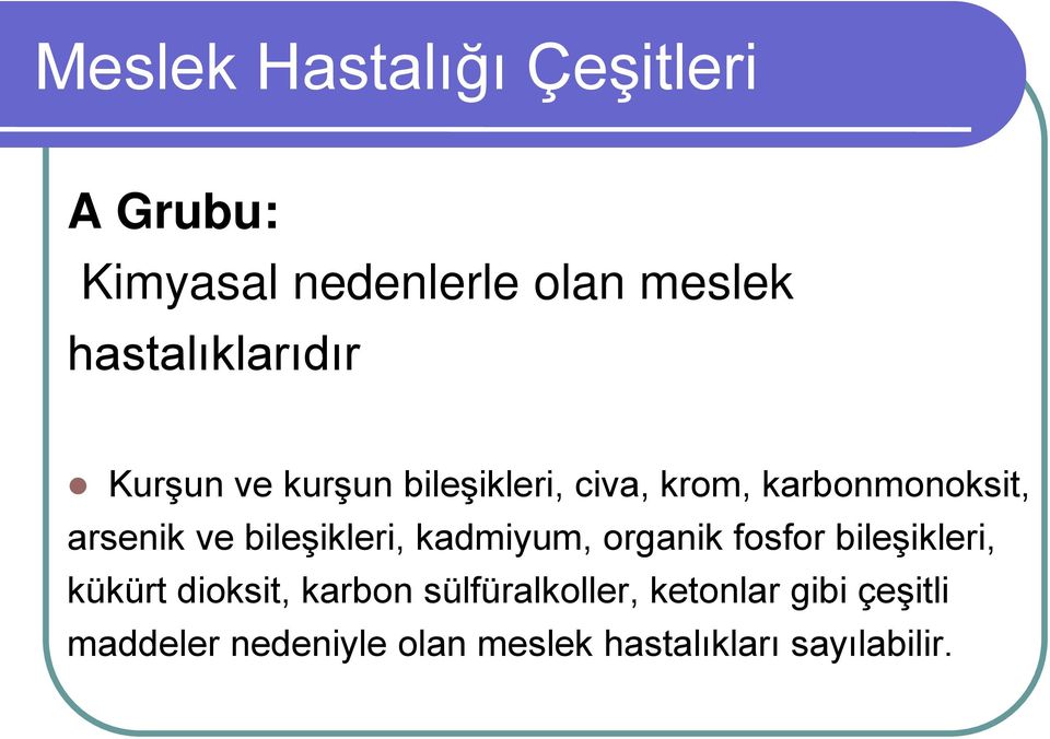 arsenik ve bileşikleri, kadmiyum, organik fosfor bileşikleri, kükürt dioksit,