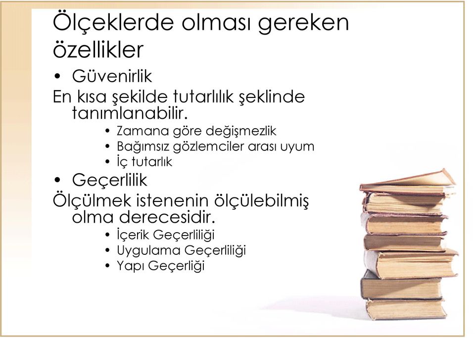 Zamana göre değişmezlik Bağımsız gözlemciler arası uyum İç tutarlık