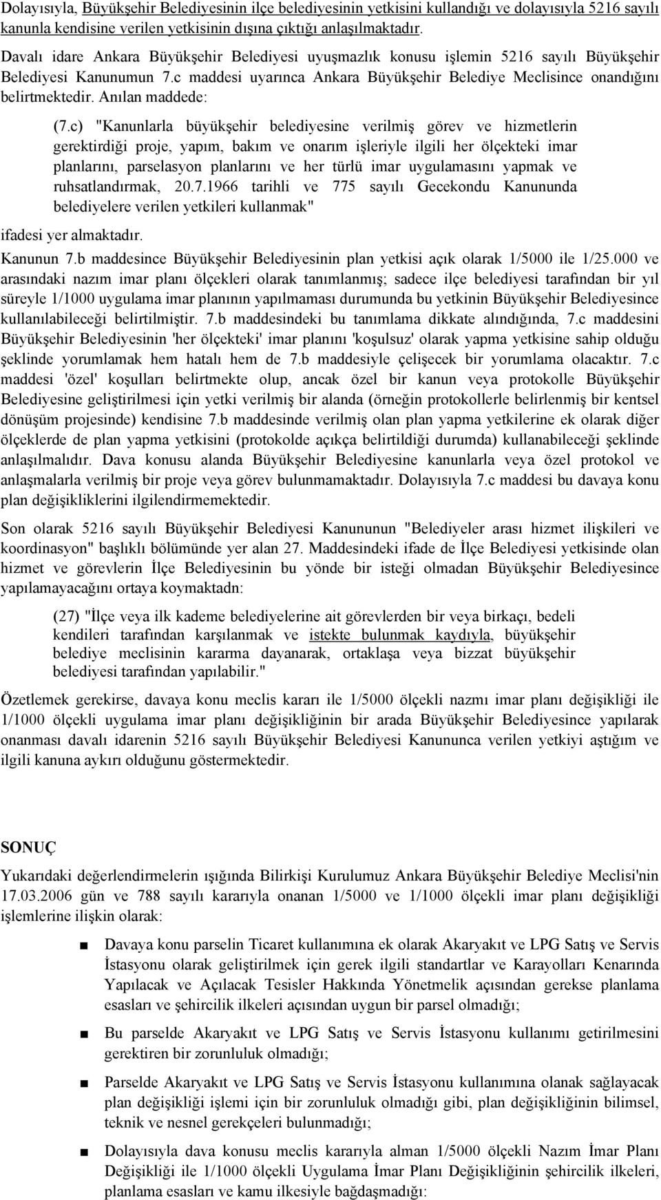 Anılan maddede: (7.