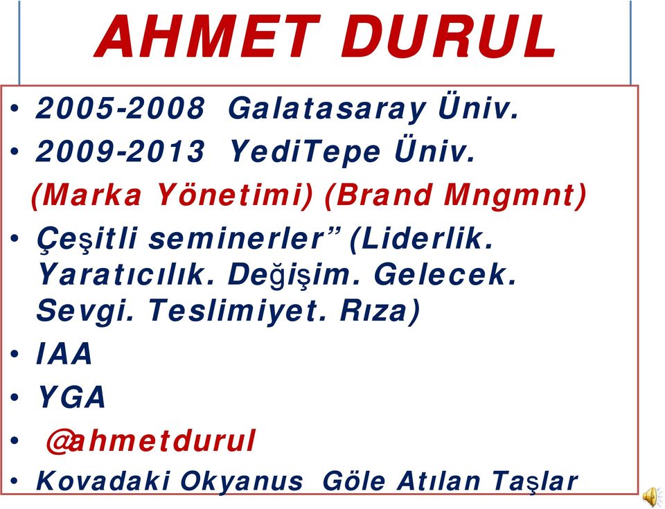 (Marka Yönetimi) (Brand Mngmnt) Çeşitli seminerler