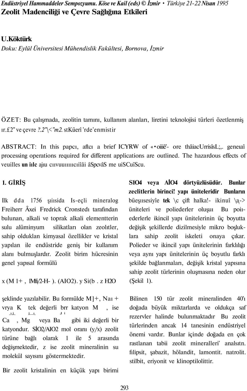 stküerî 'rde'enmistir ABSTRACT: In this papcı, aftcı a brief ICYRW of «oiiiê'- ore thâiacurrisîsl;,. geneıaî processing operations required for different applications are outlined.