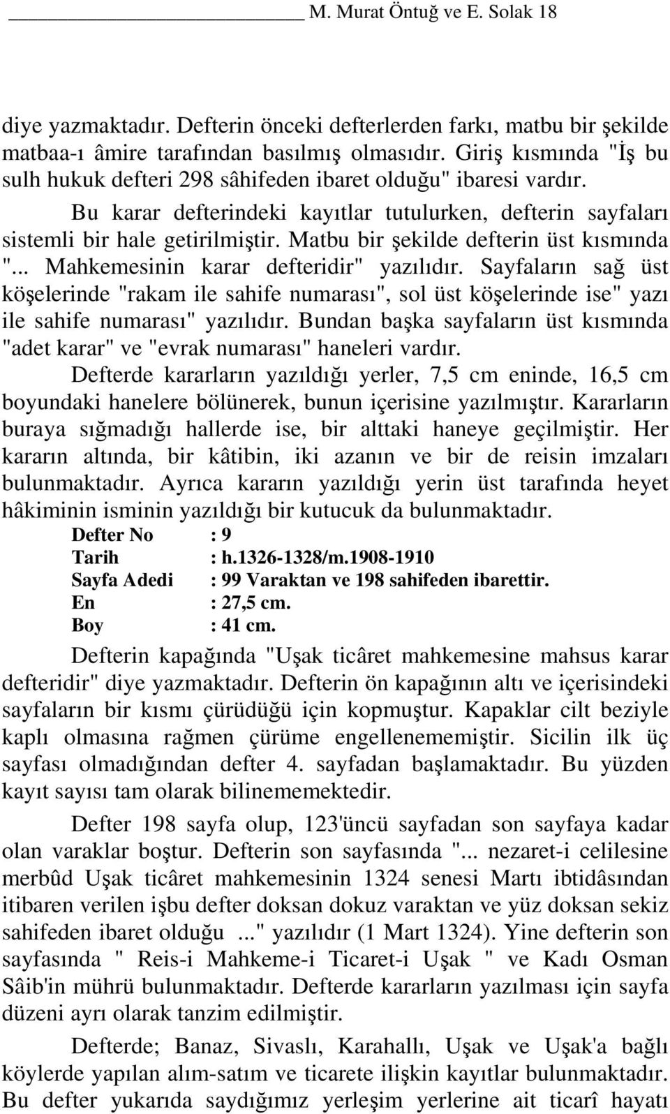 Matbu bir şekilde defterin üst kısmında "... Mahkemesinin karar defteridir" yazılıdır.