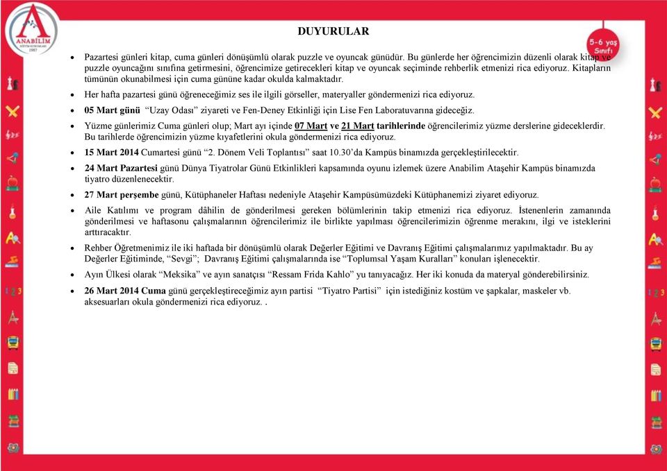 Kitapların tümünün okunabilmesi için cuma gününe kadar okulda kalmaktadır. Her hafta pazartesi günü öğreneceğimiz ses ile ilgili görseller, materyaller göndermenizi rica ediyoruz.