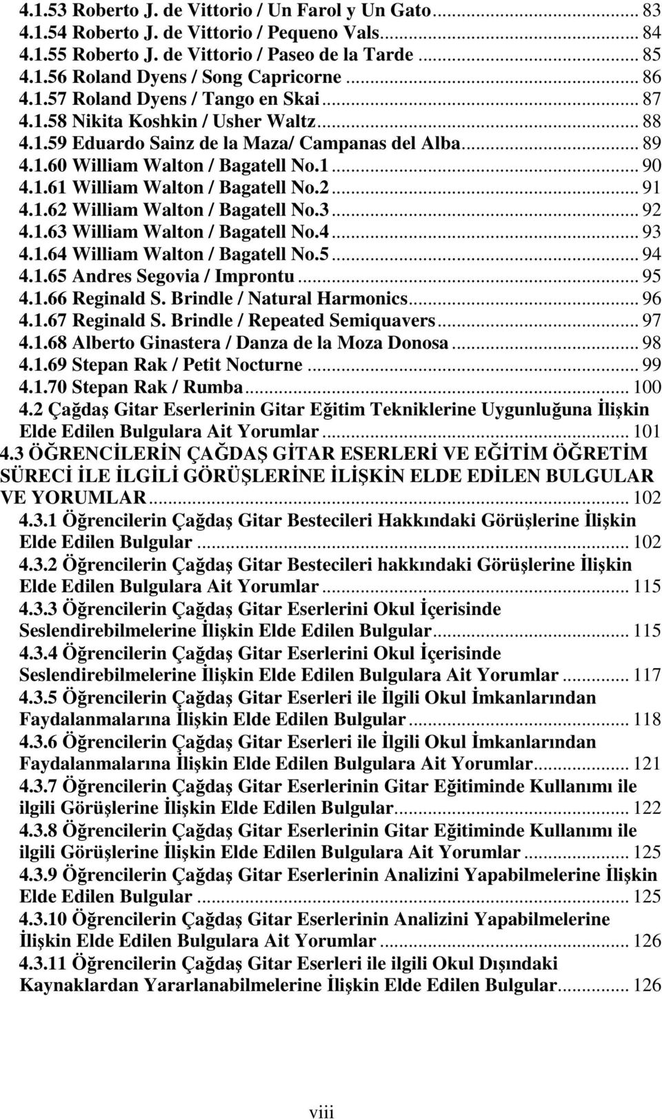 2... 91 4.1.62 William Walton / Bagatell No.3... 92 4.1.63 William Walton / Bagatell No.4... 93 4.1.64 William Walton / Bagatell No.5... 94 4.1.65 Andres Segovia / Improntu... 95 4.1.66 Reginald S.