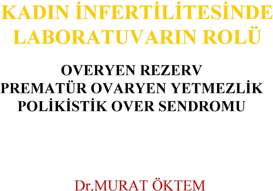 REZERV PREMATÜR OVARYEN