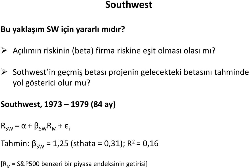 Sothwest in geçmiş betası projenin gelecekteki betasını tahminde yol gösterici olur mu?