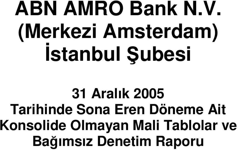 Aralık 2005 Tarihinde Sona Eren Döneme