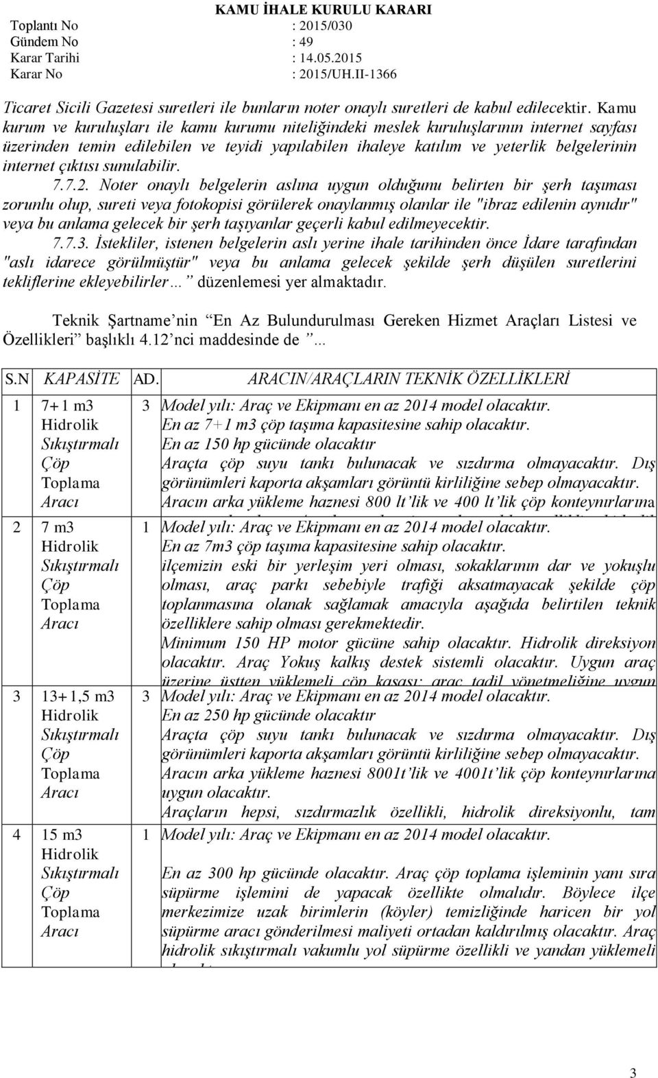 çıktısı sunulabilir. 7.7.2.