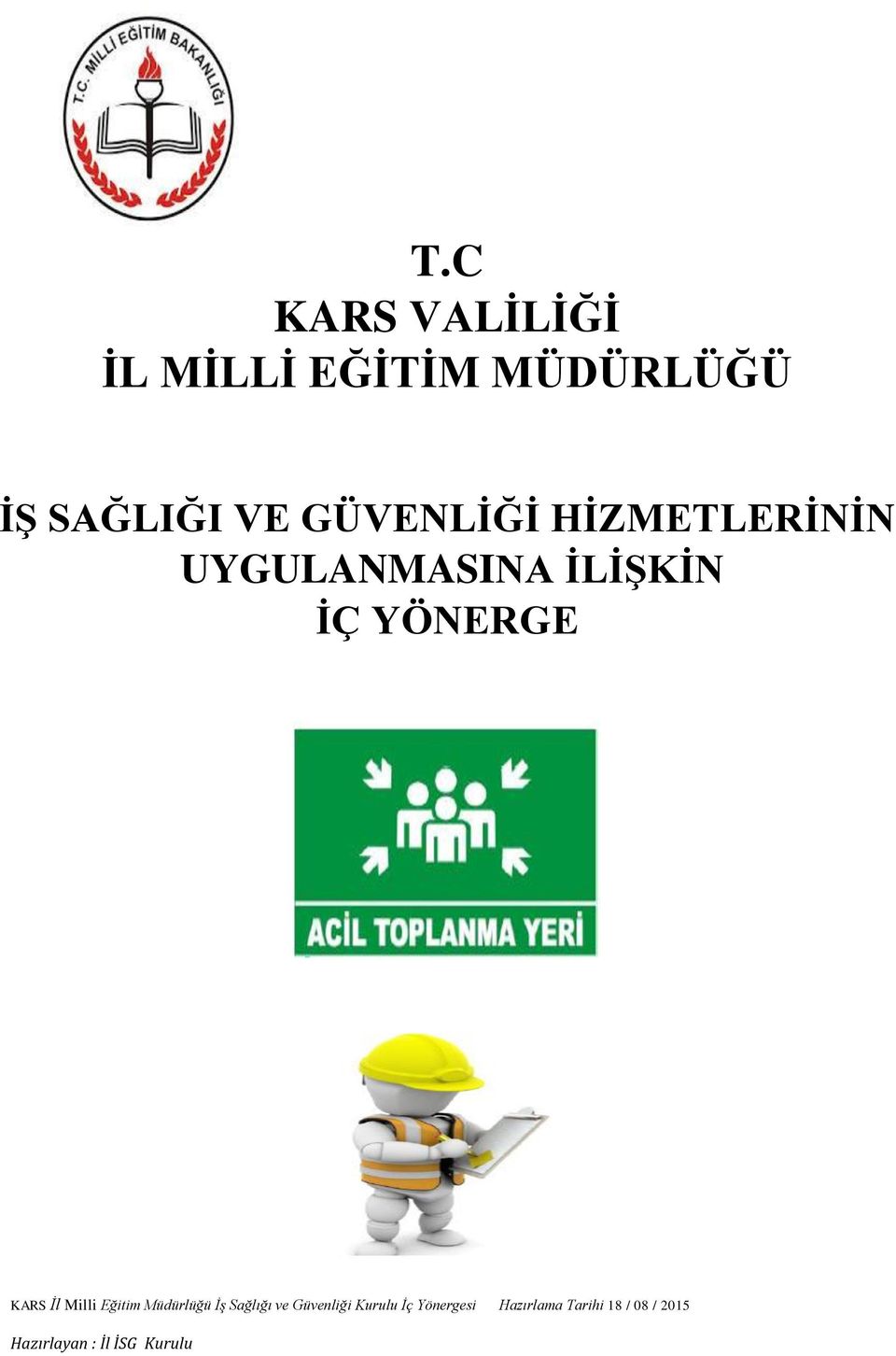 İl Milli Eğitim Müdürlüğü İş Sağlığı ve Güvenliği Kurulu İç