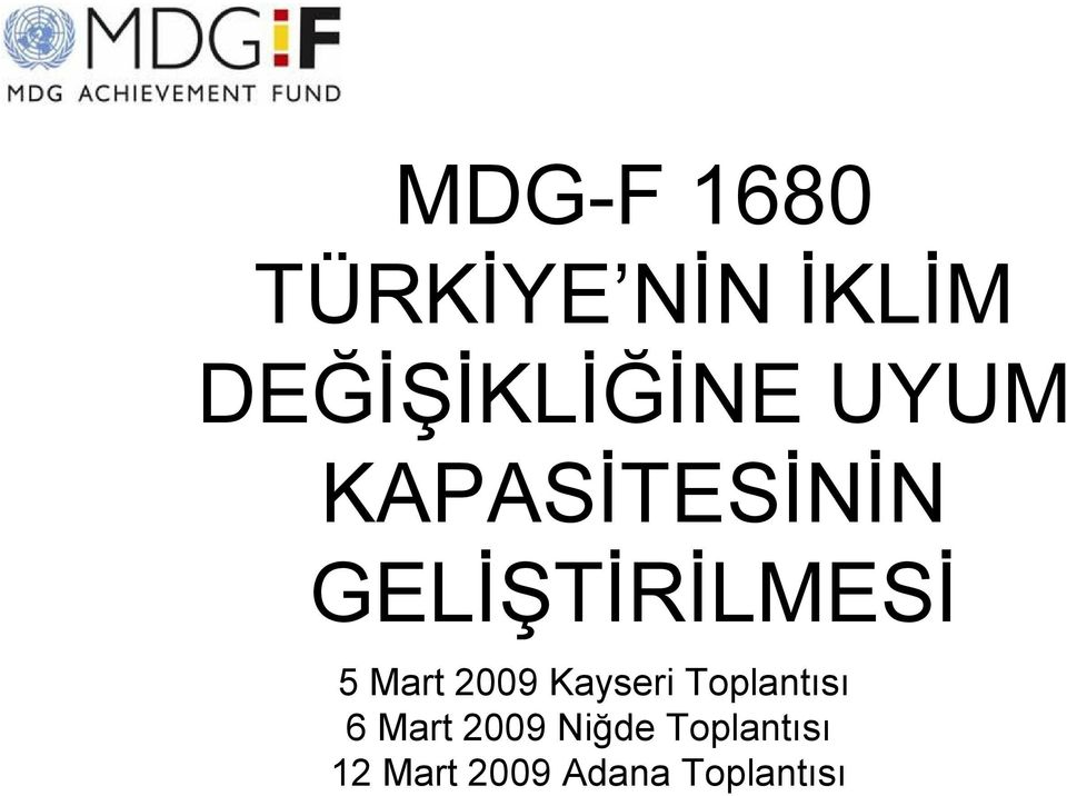 GELİŞTİRİLMESİ 5 Mart 2009 Kayseri