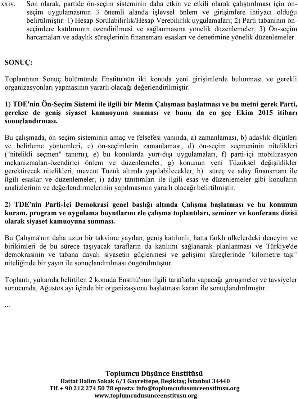 finansmanı esasları ve denetimine yönelik düzenlemeler.