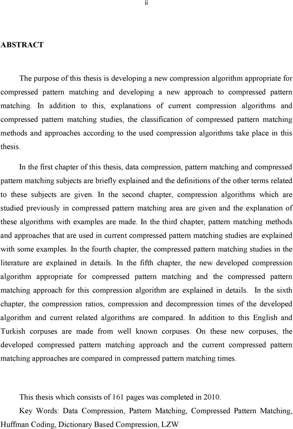 used compression algorithms take place in this thesis.