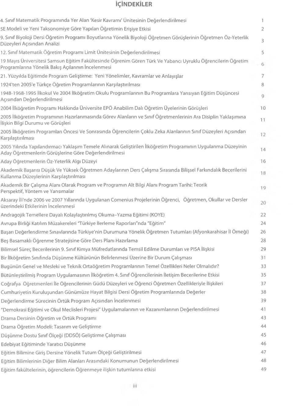 Sınıf Matematik Öğretim Programı Limit Ünitesinin Değerlendirilmesi 5 19 Mayıs Üniversitesi Samsun Eğitim Fakültesinde Öğrenim Gören Türk Ve Yabancı Uyruklu Öğrencilerin Öğretim Programlarına Yönelik