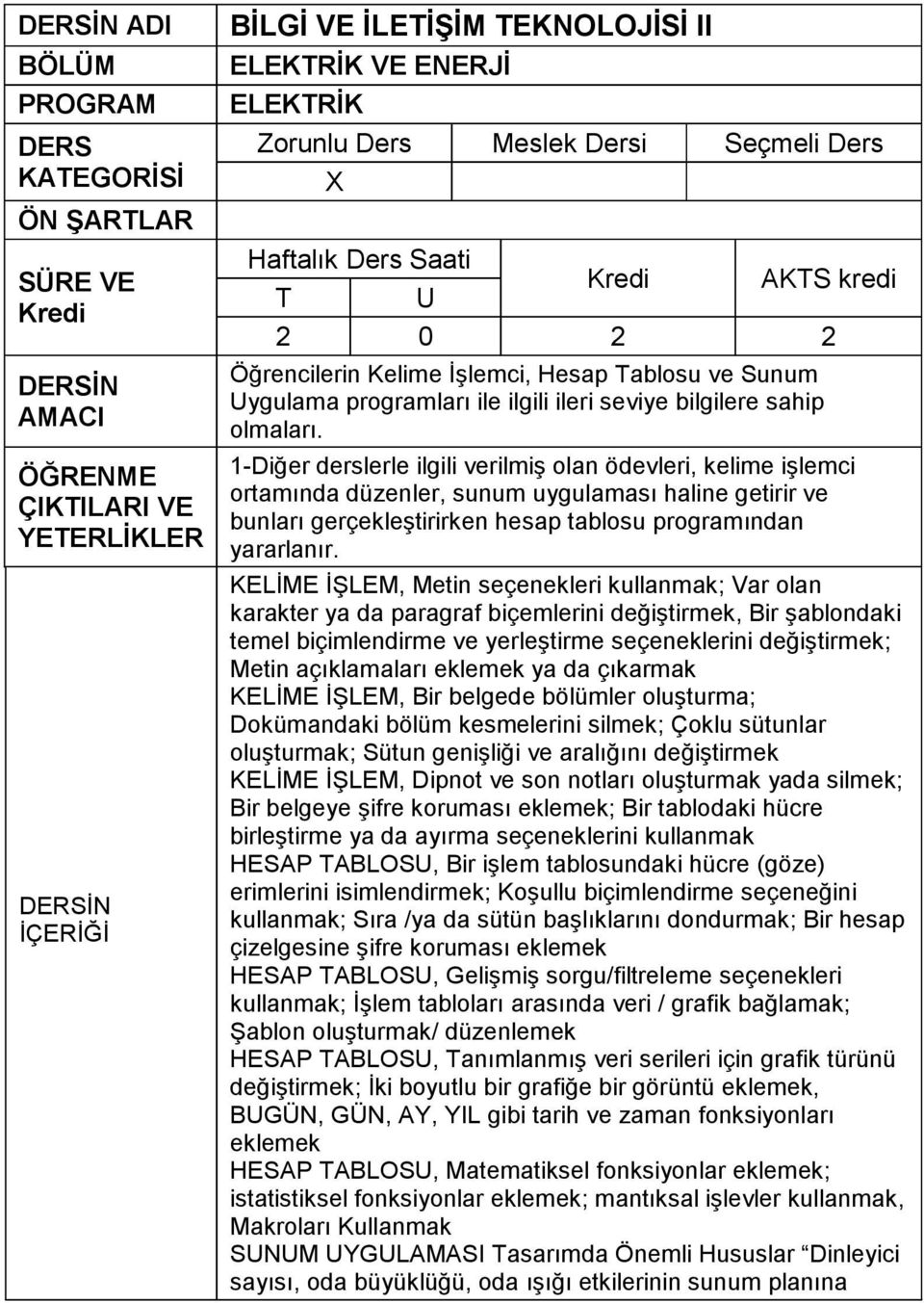 KELİME İŞLEM, Metin seçenekleri kullanmak; Var olan karakter ya da paragraf biçemlerini değiştirmek, Bir şablondaki temel biçimlendirme ve yerleştirme seçeneklerini değiştirmek; Metin açıklamaları