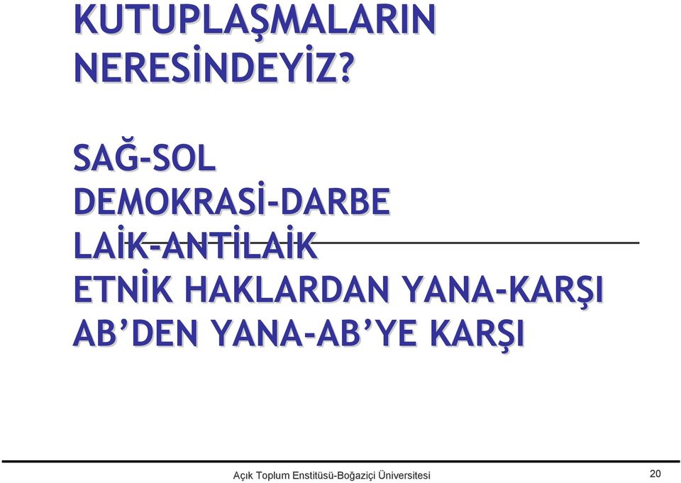 LAİK-ANT ANTİLAİK ETNİK K HAKLARDAN