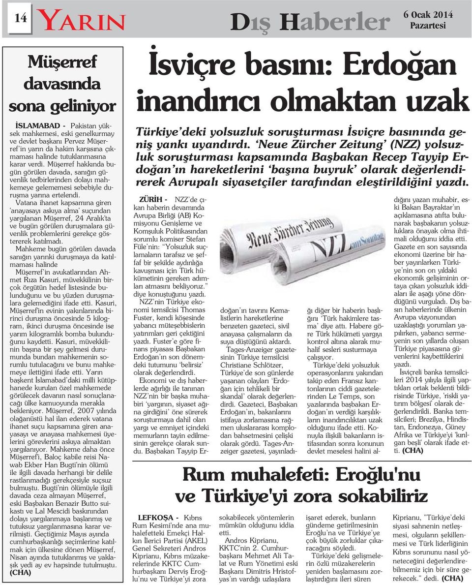 Vatana ihanet kapsam na giren 'anayasay ask ya alma' suçundan yarg lanan Müflerref, 24 Aral k'ta ve bugün görülen duruflmalara güvenlik problemlerini gerekçe göstererek kat lmad.