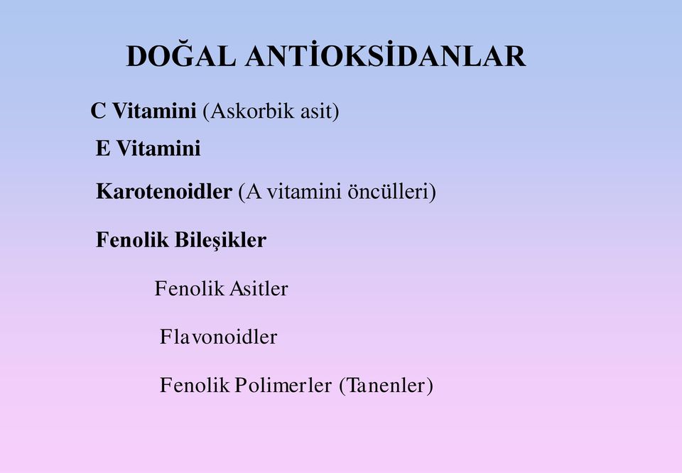 öncülleri) Fenolik Bileşikler Fenolik